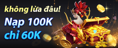 Khuyến Mãi Nạp Đầu 100%